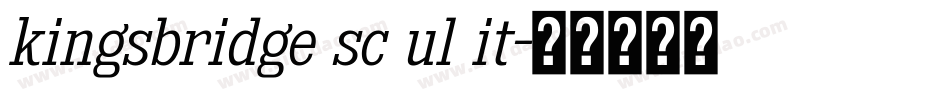 kingsbridge sc ul it字体转换